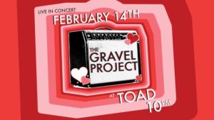 The Gravel Project ~ Love at TOAD