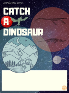 Catch a Dinosaur